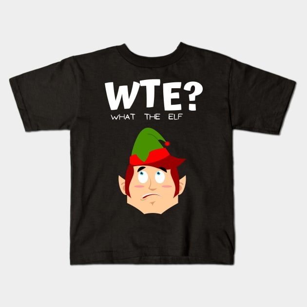 what the elf Kids T-Shirt by Shirt Vibin